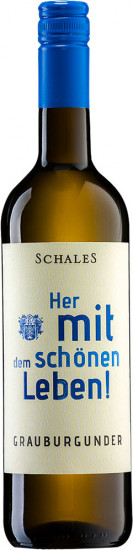 2024 HER MIT DEM SCHÖNEN LEBEN! Grauburgunder trocken - Weingut Schales